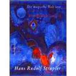 Die Magische Welt Von Hans Rudolf Strupler