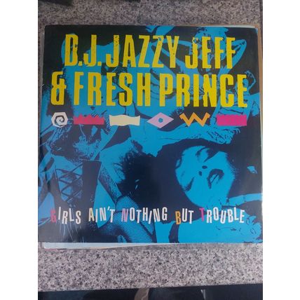 D.J. Jazzy Jeff & Fresh Prince – Girls Ain't Nothing But Trouble (12" Single)