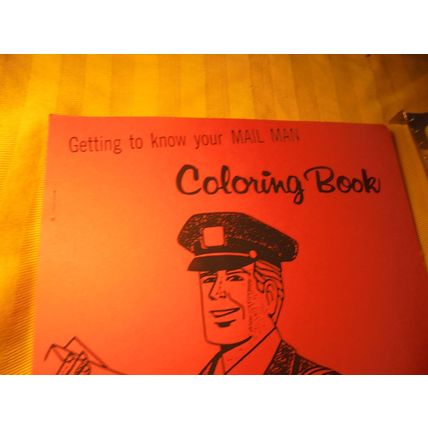 Odd Advertising Item! "Getting to know your Mail Man" Coloring Book!! $9.00 obo!