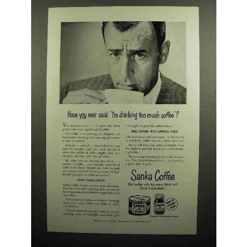 1950 Sanka Coffee Ad - I'm Drinking Too Much