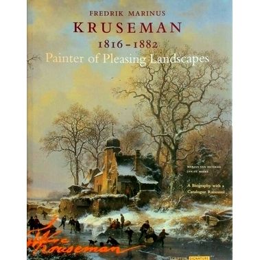 Fredrik Marinus Kruseman 1816-1882 - Painter of Pleasing Landscapes by Marjan Va