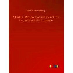 A Critical Review and Analysis of the Evidences of His Existence