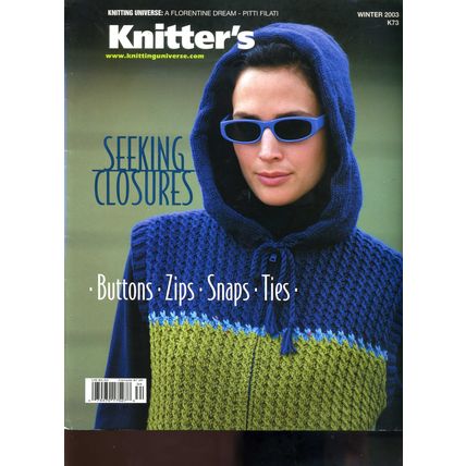 KNITTER'S Knitting Magazine #73 -WINTER 2003 Volume 20 Issue #4 SEEKING CLOSURES