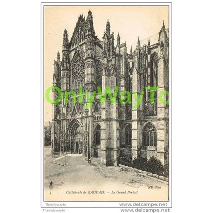 CATHEDRALE DE BAUVAIS (BEAUVAIS), GRANDE PORTAIL, 60, , FRANCE, c1920s, Postcard