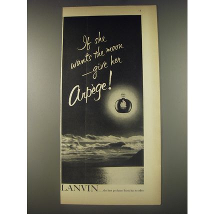 1956 Lanvin Arpege Perfume Ad - If she wants the moon - give her Arpege