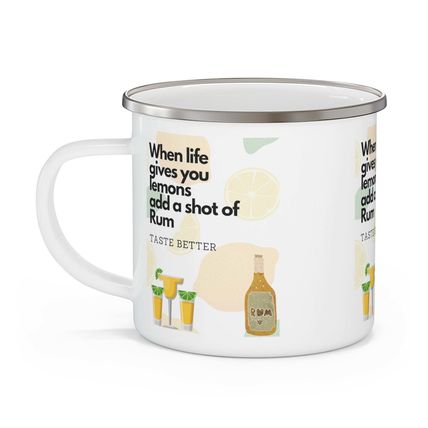 When Life Gives you Lemons Add a Shot of your Favorite Enamel Campfire 12oz Stai