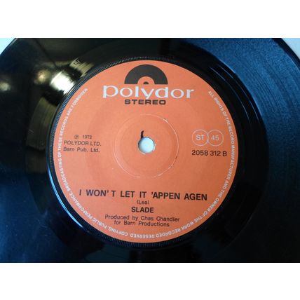 7"1972 SLADE.GOODBUY T' JANE ,2058312, I WON'T LET IT 'APPEN AGEN. EXCELLENT