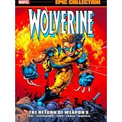 Wolverine Epic Collection: The Return Of Weapon X