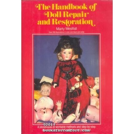 The Handbook of Doll Repair and Restoration [32084]