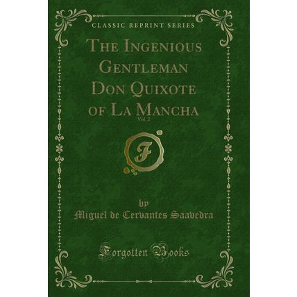 The Ingenious Gentleman Don Quixote of La Mancha, Vol. 2 (Classic Reprint)