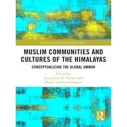 Routledge South Asian Religion Series Muslim Communities And Cultures Of The Him