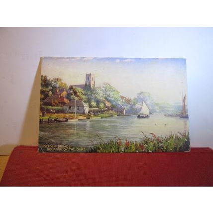 BELAUGH ON THE BURE, NORFOLK BROADS used postcard by Tuck, 'Oilette' 1911 pm =