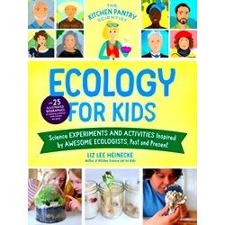 The Kitchen Pantry Scientist Ecology for Kids
