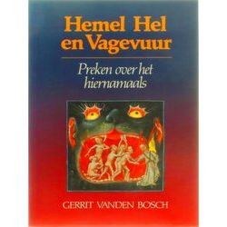 Hemel, Hel En Vagevuur - G. Vanden Bosch