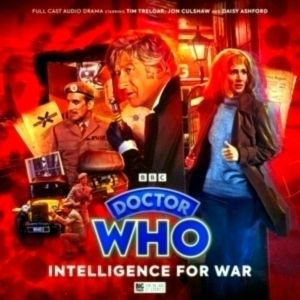 Doctor Who: The Third Doctor Adventures: Intelligence for War by Eddie Robson