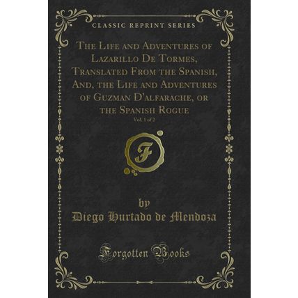 The Life and Adventures of Lazarillo De Tormes, Translated From the Spanish,