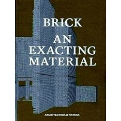 Brick - An Exacting Material