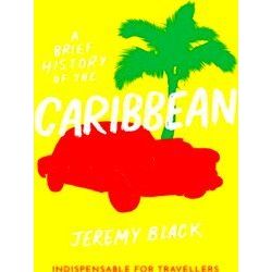Brief Histories-A Brief History Of The Caribbean
