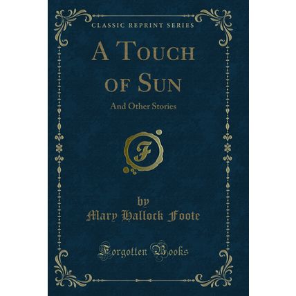 A Touch of Sun: And Other Stories (Classic Reprint)