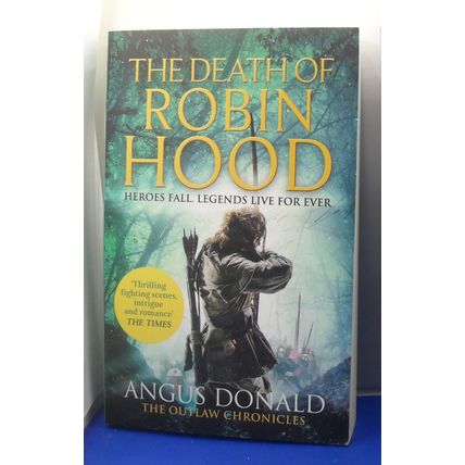 The Death of Robin Hood (Outlaw Chronicles), by Angus Donald | PB tpb VG