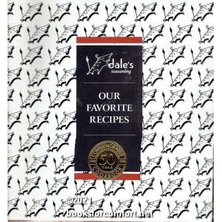 Dale's Seasoning Our Favorite Recipes Commemorative 50 Year Cookbook