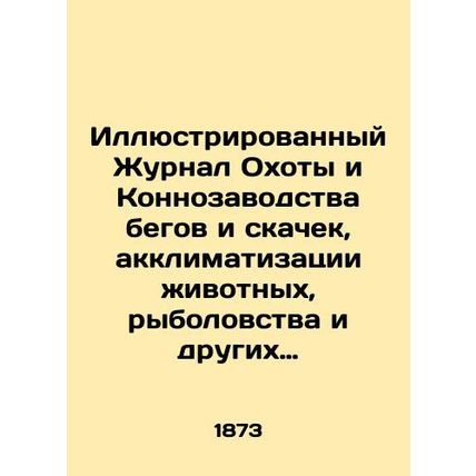 Illustrated Journal of Hunting and Horse Racing, Acclimatization of Animals, Fi