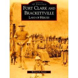 Fort Clark And Brackettville