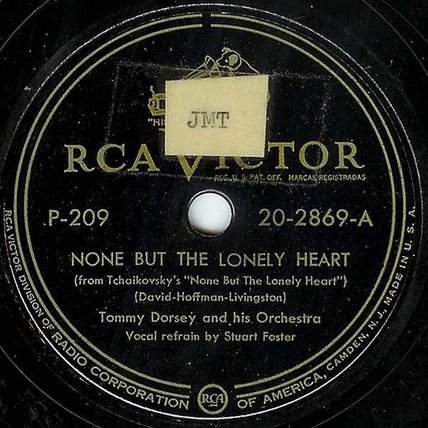 Victor 78 #20-2869 - Tommy Dorsey Orchestra - "None But The Lonely Heart"
