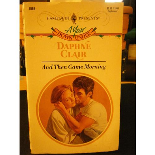 And Then Came Morning by Daphne Clair (1993, Paperback)
