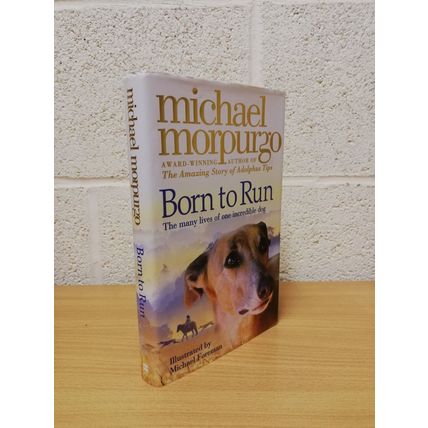 Born To Run - Michael Morpurgo - First U.K Edition - First Print - Hbk - 2007