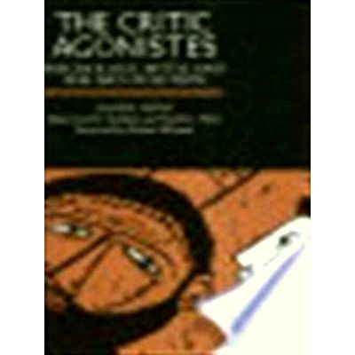 The Critic Agonistes - Psychology, Myth, and the Art of Fiction by Daniel Weiss;