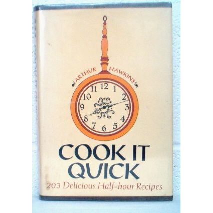 COOK IT QUICK by Arthur Hawkins (1971)