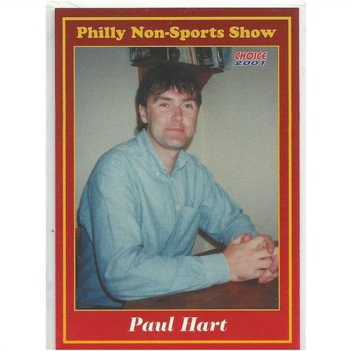 PHILLY NON-SPORTS SHOW card # 20 PAUL HART ( 2001 )