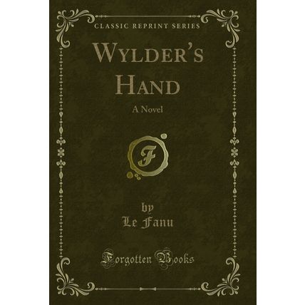 Wylder's Hand: A Novel (Classic Reprint)