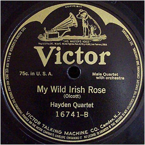 Victor 78 #16741 - Reed Miller, tenor & Hayden Quartet - "My Wild Irish Rose"