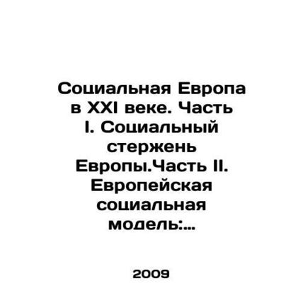 Social Europe in the 21st Century. Part I. The Social Pivot of Europe. Part II.