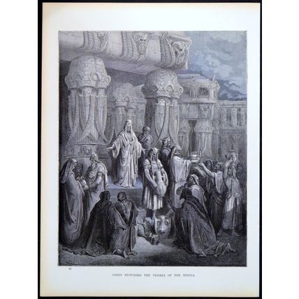 CYRUS RESTORING THE VESSELS OF THE TEMPLE 1885 Gustave Doré ANTIQUE ENGRAVING