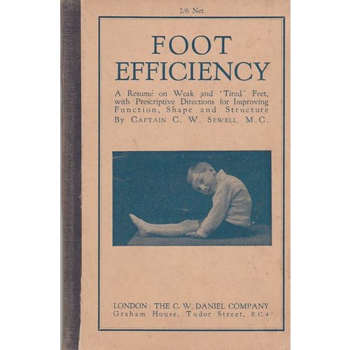 Foot Efficiency 1924 1st edition Captain C W Sewell illustrated see my others