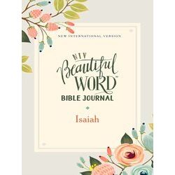 Beautiful Word: Niv, Beautiful Word Bible Journal, Isaiah, Paperback, Comfort Pr