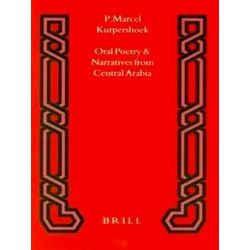 Studies in Arabic Literature: Oral Poetry and Narratives from Central Arabia, Vo