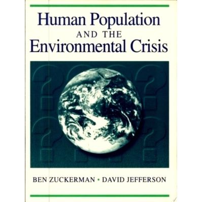 Human Population and the Environmental Crisis by University Of California Los An