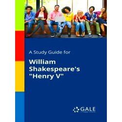 A Study Guide For William Shakespeare's Henry V