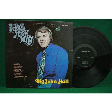 Big John Hall - I Don’t Know Why - LST 3033 - EX+
