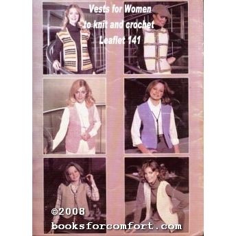 Vests for Women to knit and crochet Leaflet 141 [18937]