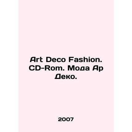 Art Deco Fashion. CD-Rom. Art Deco Fashion. In Russian (ask us if in doubt)/Art