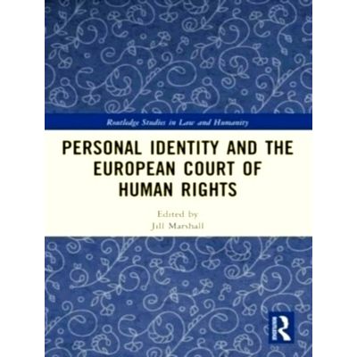 Personal Identity and the European Court of Human Rights by Various Authors