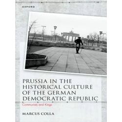 Studies in German History: Prussia in the Historical Culture of the German Democ