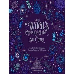 Witch's Complete Guide-The Witch's Complete Guide to Self-Care