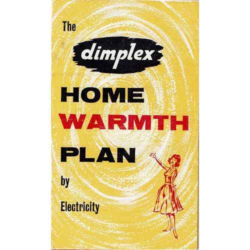 1950's Dimplex Home Warmth Plan by Electricity Advertising Leaflet