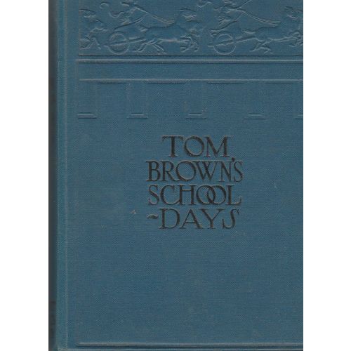 Tom Brown's School Days circa 1925 Thomas Hughes